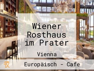 Wiener Rosthaus im Prater