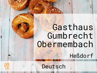Gasthaus Gumbrecht Obermembach