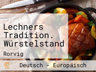 Lechners Tradition. Würstelstand
