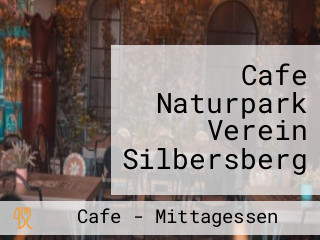 Cafe Naturpark Verein Silbersberg