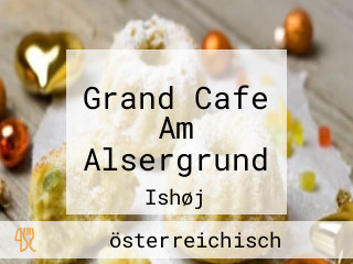 Grand Cafe Am Alsergrund
