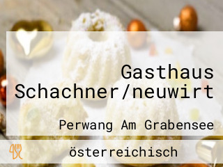 Gasthaus Schachner/neuwirt