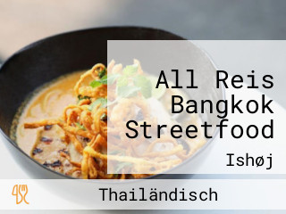 All Reis Bangkok Streetfood