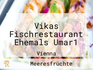 Vikas Fischrestaurant Ehemals Umar1