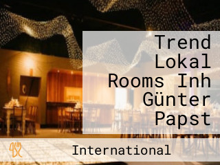 Trend Lokal Rooms Inh Günter Papst