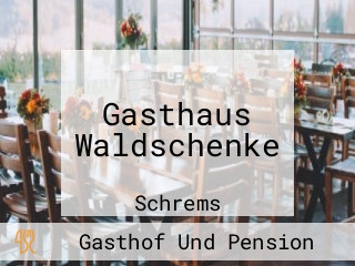 Gasthaus Waldschenke
