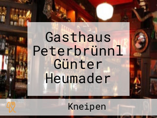 Gasthaus Peterbrünnl Günter Heumader