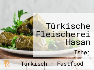 Türkische Fleischerei Hasan