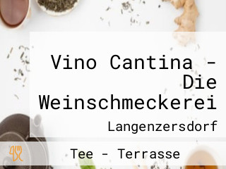 Vino Cantina - Die Weinschmeckerei