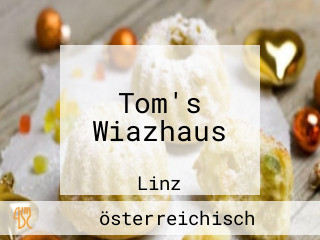 Tom's Wiazhaus