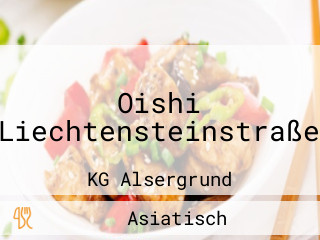 Oishi Liechtensteinstraße