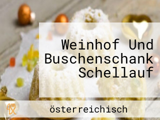 Weinhof Und Buschenschank Schellauf