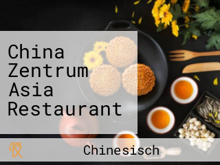China Zentrum Asia Restaurant