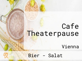 Cafe Theaterpause