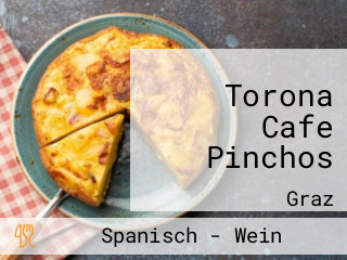 Torona Cafe Pinchos
