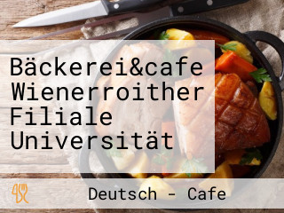 Bäckerei&cafe Wienerroither Filiale Universität