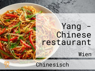 Yang - Chinese restaurant