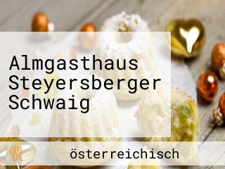 Almgasthaus Steyersberger Schwaig