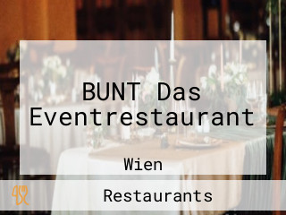 BUNT Das Eventrestaurant