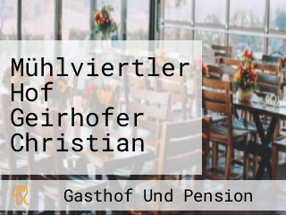 Mühlviertler Hof Geirhofer Christian