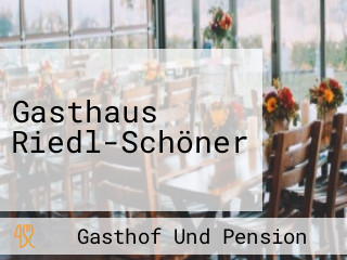 Gasthaus Riedl-Schöner