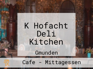 K Hofacht Deli Kitchen