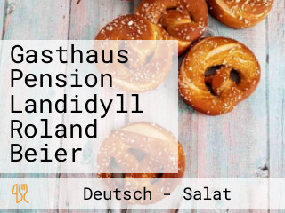Gasthaus Pension Landidyll Roland Beier