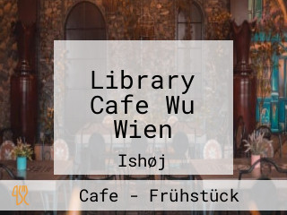 Library Cafe Wu Wien