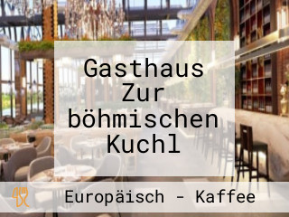 Gasthaus Zur böhmischen Kuchl