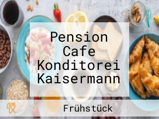 Pension Cafe Konditorei Kaisermann