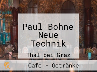 Paul Bohne Neue Technik