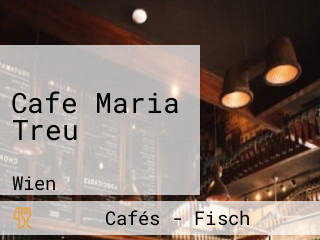 Cafe Maria Treu