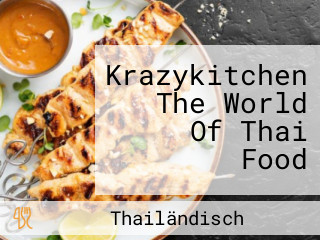 Krazykitchen The World Of Thai Food