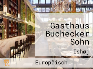 Gasthaus Buchecker Sohn