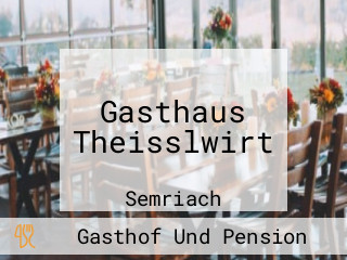 Gasthaus Theisslwirt