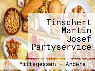 Tinschert Martin Josef Partyservice