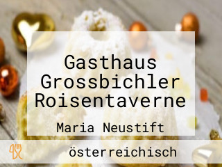 Gasthaus Grossbichler Roisentaverne