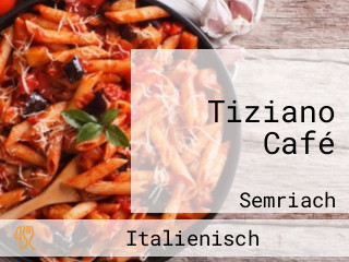 Tiziano Café