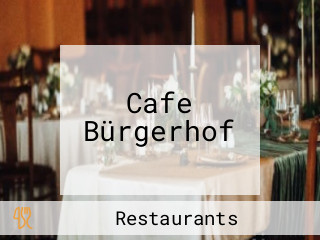 Cafe Bürgerhof