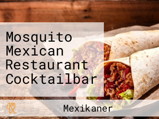 Mosquito Mexican Restaurant Cocktailbar