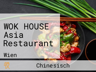 WOK HOUSE Asia Restaurant