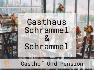 Gasthaus Schrammel & Schrammel