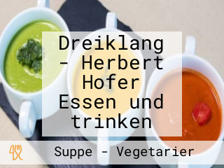 Dreiklang - Herbert Hofer Essen und trinken