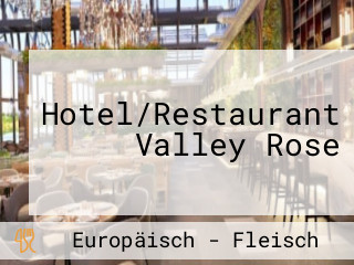 Hotel/Restaurant Valley Rose