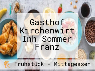 Gasthof Kirchenwirt Inh Sommer Franz