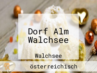 Dorf Alm Walchsee