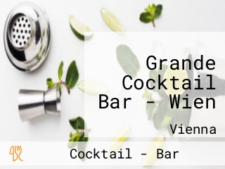 Grande Cocktail Bar - Wien