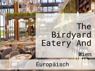 The Birdyard Eatery And
