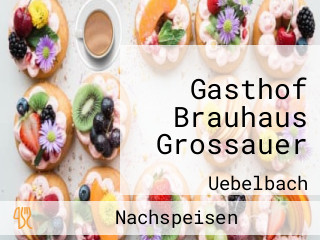 Gasthof Brauhaus Grossauer