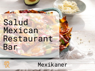 Salud Mexican Restaurant Bar